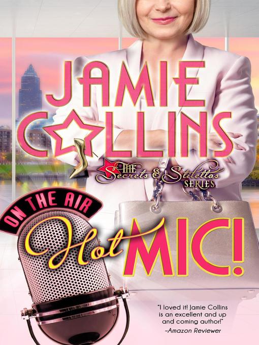 Title details for Hot Mic! by Jamie Collins - Available